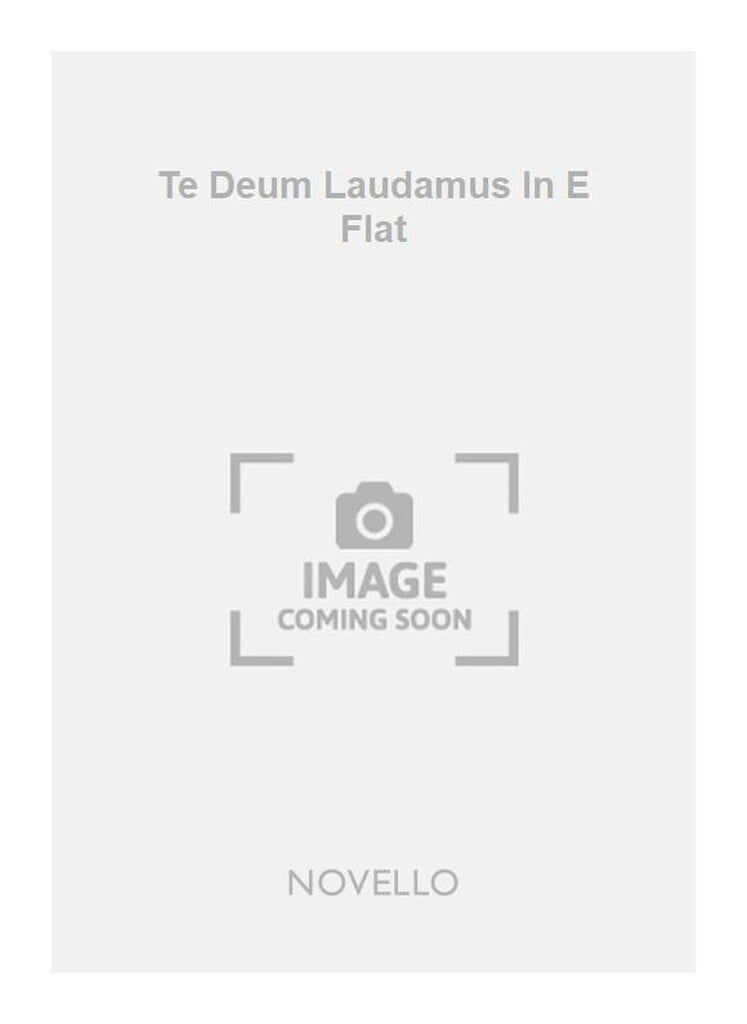 Te Deum Laudamus In E Flat